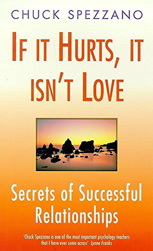 Imagen de archivo de If It Hurts It Isn't Love: Secrets of Successful Relationships a la venta por WorldofBooks