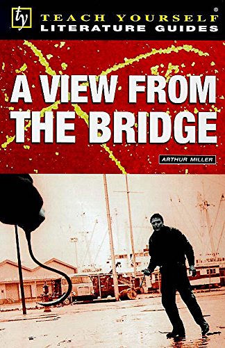 Stock image for Teach Yourself English Literature Guide A View From The Bridge (Miller) (TYEL) for sale by WorldofBooks
