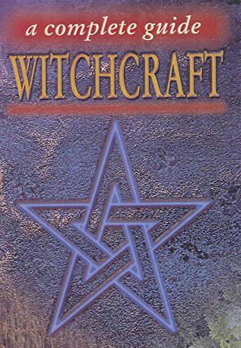 Beispielbild fr Witchcraft: A Complete Guide zum Verkauf von ThriftBooks-Atlanta