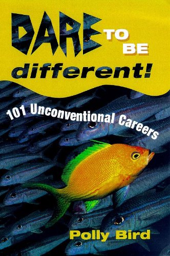 9780340753606: Dare to be Different: 101 Unconventional Careers
