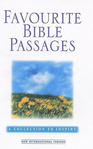 Beispielbild fr Favourite Bible Passages: A Collection to Inspire: New International Version (Gift Book Bible Niv) zum Verkauf von Reuseabook