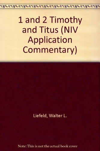 9780340756522: The NIV Application Commentary: 1 & 2 Timothy/Titus
