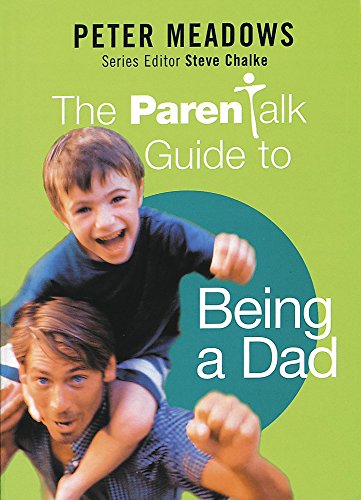 Imagen de archivo de The Parentalk Guide to Being a Dad (Parenttalk) a la venta por AwesomeBooks