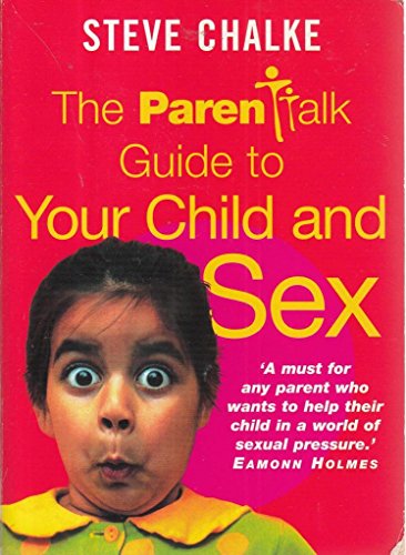 Stock image for The Parentalk Guide to Your Child and Sex for sale by WorldofBooks