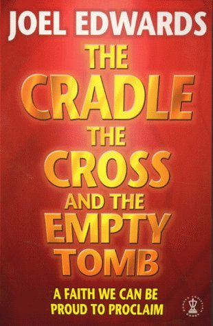 9780340756768: The Cradle, the Cross and the Empty Tomb: Sharing Your Faith with Confidence