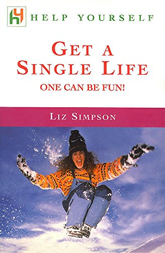 Imagen de archivo de Get a Single Life: One Can be Fun! (Help Yourself S.) a la venta por WorldofBooks
