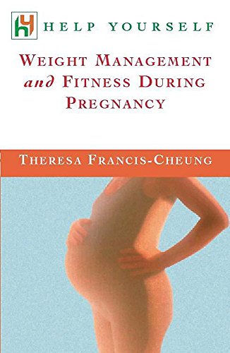 Stock image for Weight Management and Fitness During Pregnancy (Help yourself) for sale by Brit Books