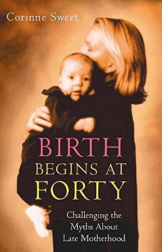 Beispielbild fr Birth Begins at Forty zum Verkauf von WorldofBooks