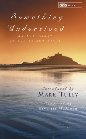 Stock image for Something Understood: An Anthology of Poetry and Prose for sale by WorldofBooks
