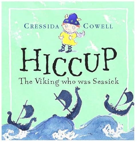 Stock image for Hiccup : The Viking Who Was Seasick for sale by Better World Books