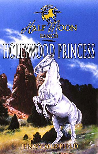 Beispielbild fr Horses Of Half Moon Ranch: 8: Hollywood Princess: Book 8 zum Verkauf von WorldofBooks