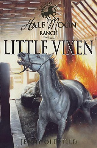 Stock image for Little Vixen ( Horses of Half Moon Ranch #10 ) for sale by Wally's Books