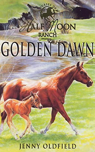 9780340757321: Golden Dawn: Book 12 (Horses Of Half Moon Ranch)