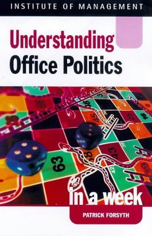 Understanding Office Politics in a Week (Successful Business in a Week) (9780340757734) by Patrick Forsyth