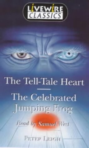 Livewire Classics: The Tell-tale Heart/The Celebrated Jumping Frog (audio-cassette) (9780340758083) by Leigh, Peter