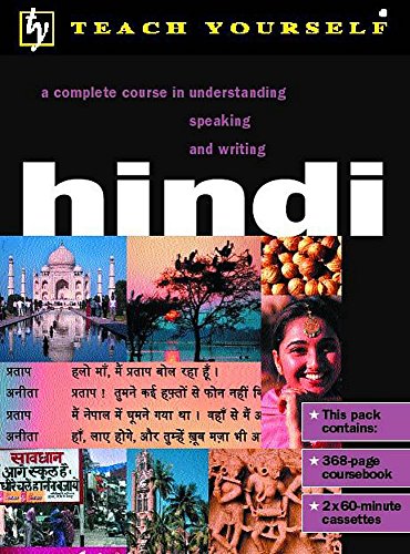 Beispielbild fr Teach Yourself Hindi: Book/Cassette Pack: A Complete Course in Understanding, Speaking and Writing: Book and Cassette Pack (TYL) zum Verkauf von medimops