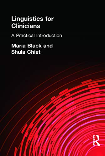 Stock image for Linguistics for Clinicians: A Practical Introduction for sale by ThriftBooks-Atlanta