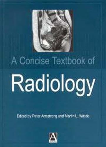 9780340759387: A Concise Textbook of Radiology