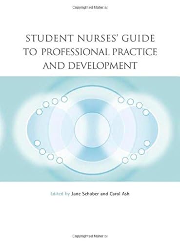 Beispielbild fr Student Nurses' Guide To Professional Practice And Development zum Verkauf von PsychoBabel & Skoob Books
