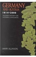 9780340760215: Germany and Austria 1814-2000 (Modern History for Modern Languages)