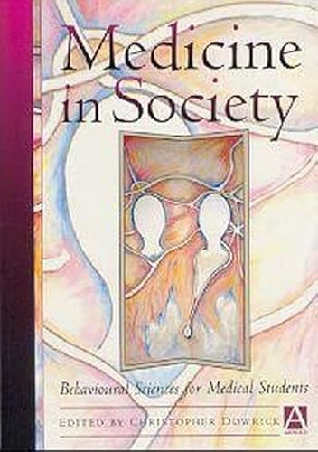 Imagen de archivo de Medicine in Society: Behavioural Sciences for Undergraduates a la venta por WorldofBooks