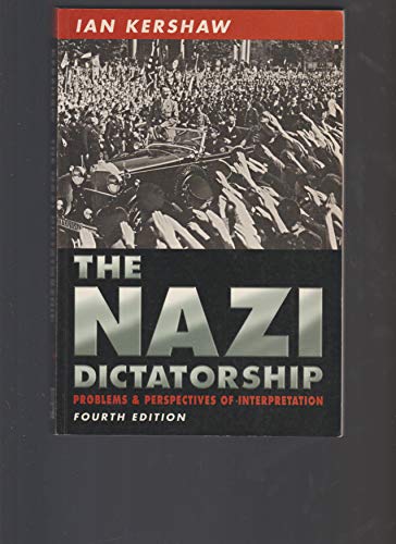 Beispielbild fr The Nazi Dictatorship : Problems and Perspectives of Interpretation zum Verkauf von Better World Books
