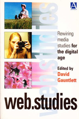 Beispielbild fr Web. Studies: Rewiring Media Studies for the Digital Age zum Verkauf von medimops