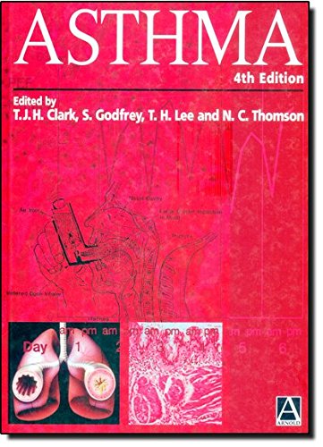 Asthma (9780340761236) by Clark, T.J.H.; Lee, Tak; Godfrey, Simon; Thomson, Neil