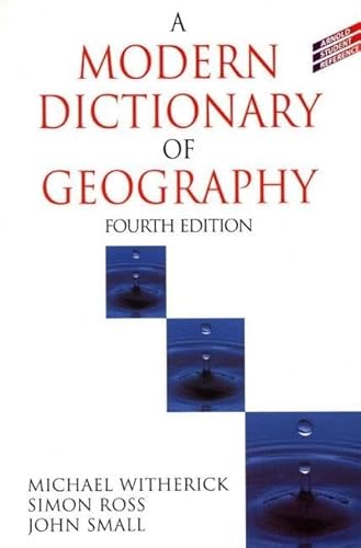 A Modern Dictionary of Geography (9780340762103) by Witherick, Michael; Ross, Simon; Small, John