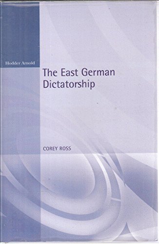 Stock image for The East German Dictatorship: Problems and Perspectives in the Interpretation of the GDR for sale by HPB-Red