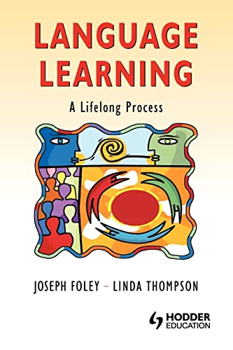 Language Learning: A Lifelong Process (9780340762820) by Foley, Joseph