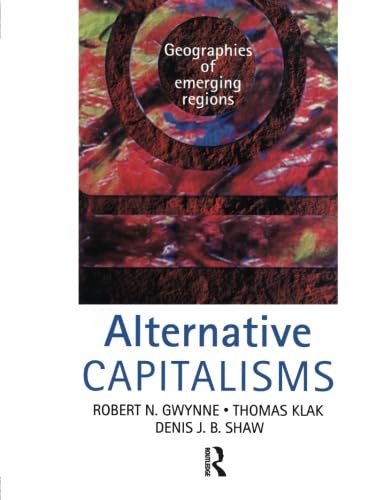 Imagen de archivo de Alternative Capitalisms: Geographies of Emerging Regions (Hodder Arnold Publication) a la venta por AwesomeBooks