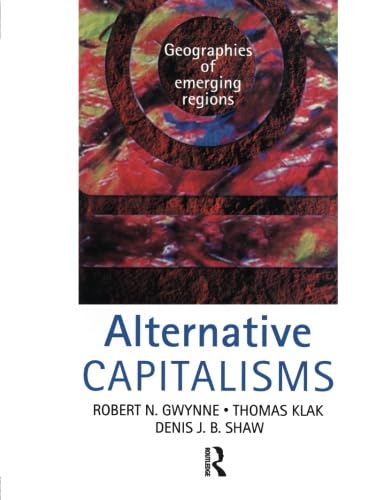 Stock image for Alternative Capitalisms: Geographies of Emerging Regions (Hodder Arnold Publication) for sale by AwesomeBooks