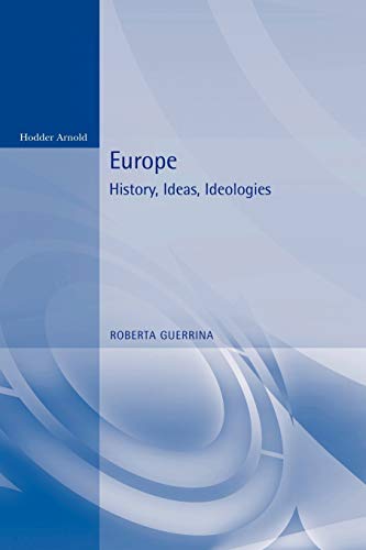 Imagen de archivo de Europe: History, Ideas and Ideologies: History, Ideas, Ideologies a la venta por WorldofBooks