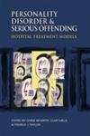 Personality Disorder and Serious Offending: Hospital treatment models (A Hodder Arnold Publication) (9780340763858) by Newrith, Christopher; Meux, Clive; Taylor, Pamela