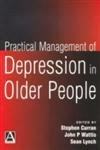 Stock image for Practical Management of Depression in Older People for sale by GF Books, Inc.