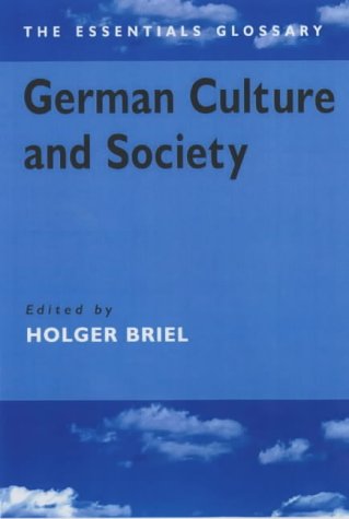 Stock image for German Culture and Society: The Essentials (Essential Glossary) for sale by Reuseabook