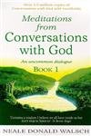 Meditations from Conversations with God: Bk. 1: An Uncommon Dialogue - Neale Donald Walsch