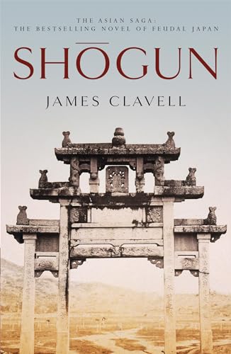 Imagen de archivo de Shogun: The First Novel of the Asian saga a la venta por Kennys Bookshop and Art Galleries Ltd.