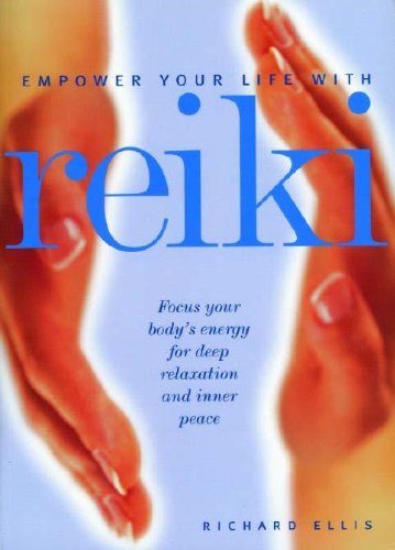 Beispielbild fr Empower Your Life with Reiki: Focus your body's energy for deep relaxation and inner peace zum Verkauf von WorldofBooks
