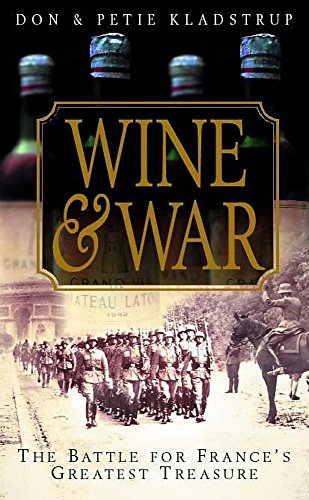 Beispielbild fr Wine & War : The Battle For France's Greatest Tresure zum Verkauf von Bookies books