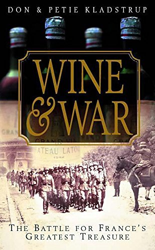 Stock image for Wine & War The Battle for France's Greatest Treasure for sale by ivanpavlovitch