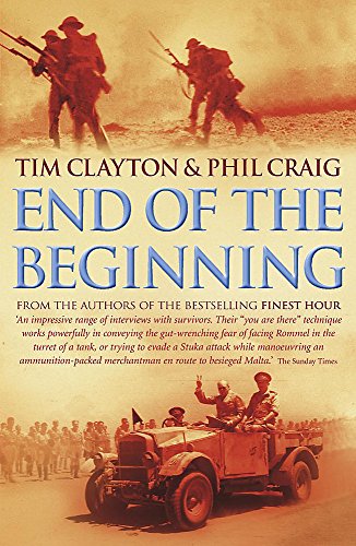 Stock image for End of the Beginning : From the Siege of Malta to the Victory at Alamein for sale by Wonder Book