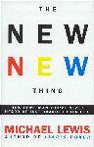 9780340766989: The New New Thing: How Silicon Valley Defines the Ways We Think and Live as We Enter a New Century