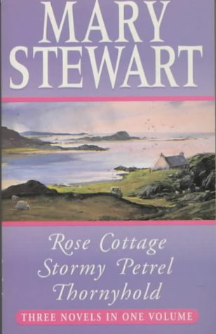 Stock image for Mary Stewart Omnibus: Rose Cottage / Stormy Petrel / Thornyhold for sale by GoldBooks