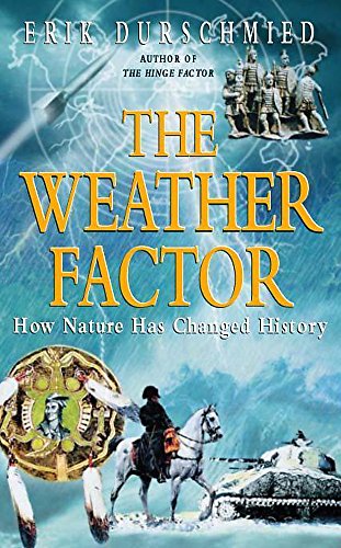 Imagen de archivo de The Weather Factor: How Nature Has Changed History a la venta por WorldofBooks