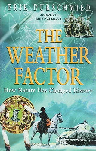 Stock image for The Weather Factor: How Nature Has Changed History for sale by WorldofBooks