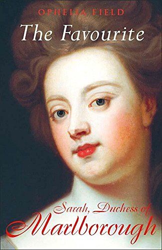 9780340768075: The Favourite: Sarah, Duchess of Marlborough