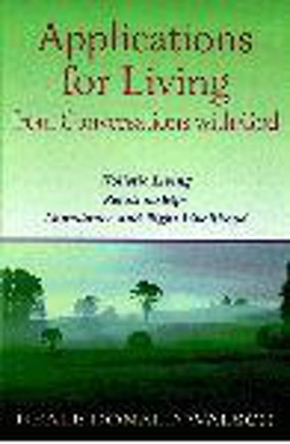 Applications for Living: Holistic Living, Relationships, Abundance and Right Livelihood (9780340768334) by Neale Donald Walsch