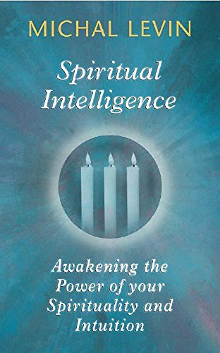 Imagen de archivo de Spiritual Intelligence: Awakening the Power of Your Spirituality and Intuition a la venta por WorldofBooks